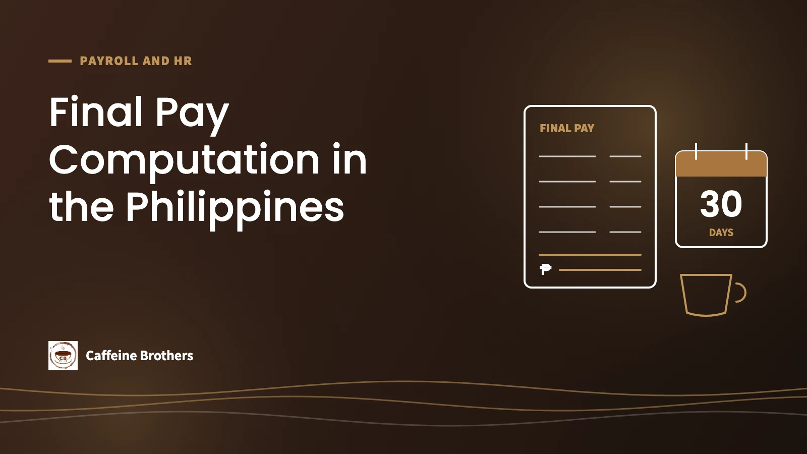 Featured image: Final Pay Computation in the Philippines, with a payslip, a 30-day calendar and a coffee cup